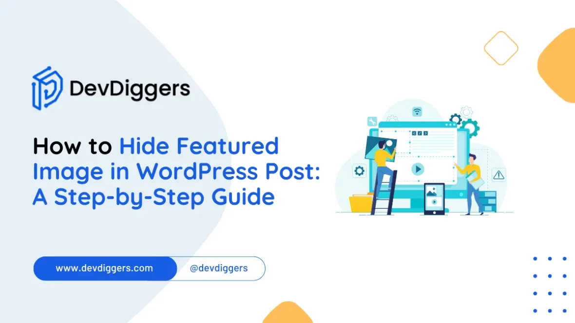 How to Hide the Featured Image in a WordPress Post – A Complete Guide
